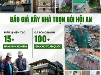 BÁO GIÁ XÂY NHÀ TRỌN GÓI HỘI AN 2026